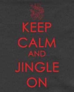 keep calm and jingle on